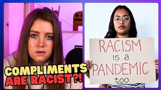 Compliments Are Now Racist?