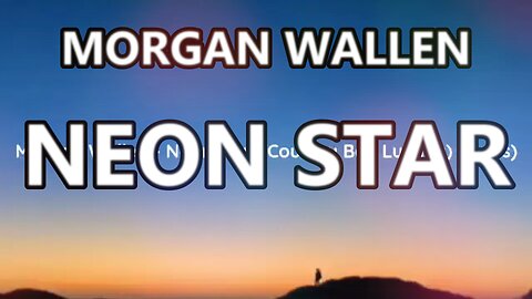 🎵 MORGAN WALLEN - NEON STAR (LYRICS)