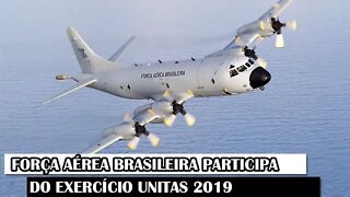 Força Aérea Brasileira Participa Do Exercício UNITAS 2019