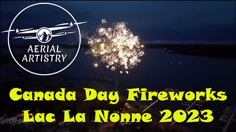 Aerial Artistry - Canada Day Fireworks - Lac La Nonne 2023