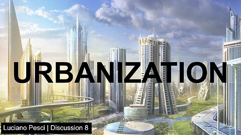 Discussion 8 - Urbanization