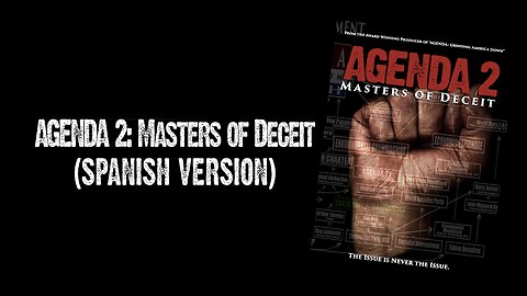 AGENDA 2: Masters of Deceit (Spanish Version)