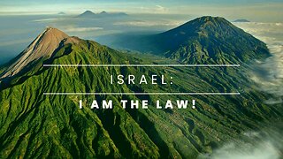 Israel: I AM the Law!