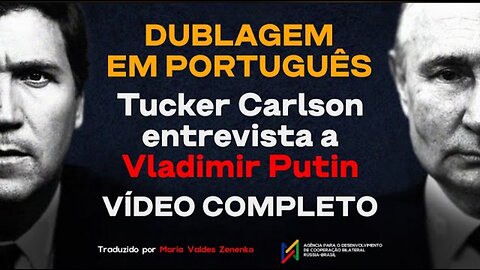 Entrevista de Tucker Carlson a Vladimir Putin. DUBLAGEM em português! // Yuliana Titaeva