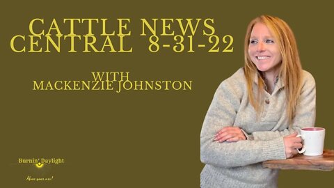 Cattle News Central 8-31-22