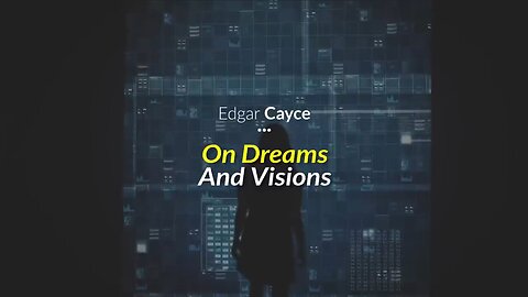 Edgar Cayce On Dreams And Visions