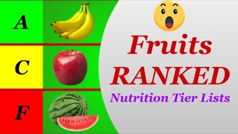 Are Fruits the Healthiest Food Group? - Nutrition Tier Lists