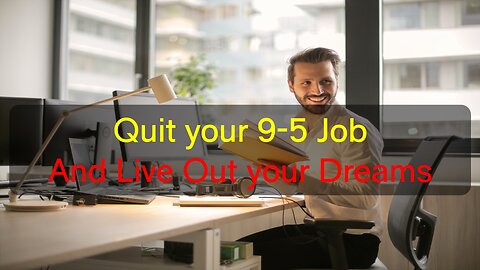 Quit Your Day Job and Live Out Your Dreams by Dr. Ken Atchity