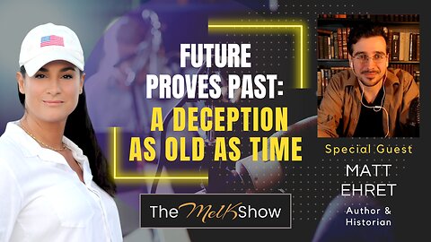 Mel K & Matt Ehret | Future Proves Past: A Deception as Old as Time | 11-24-23