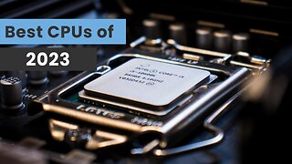 The Best CPUs of 2023
