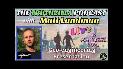 Matt Landman: Live at ManiFEST - Geoengineering Presentation