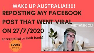 "WAKE UP AUSTRALIA" REFLECTING ON MY FB POST THAT WENT VIRAL ON 27/72020 (BEFORE WHOLE PLAND*MIC)