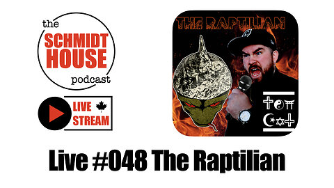 Live #048 The Raptilian