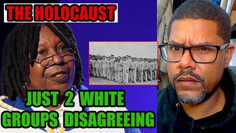 WHOOPI GOLDBERG Says The Holocaust About 2 White