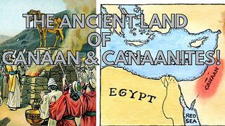 The ancient land of Canaan & Canaanites!
