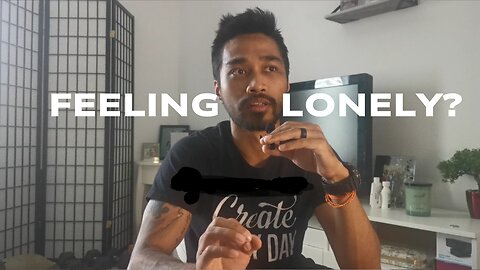 Day 3/30: How I deal with Loneliness