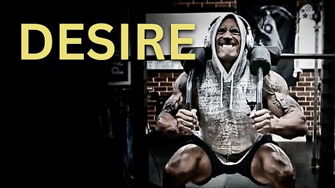 Desire First: The BEST Motivational Video.