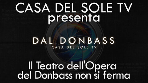 Il Teatro dell'Opera del Donbass non si ferma