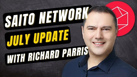 Saito Network Update | Saito Update with Richard Parris | Saito July Update