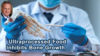 Ultraprocessed Food Inhibits Bone Growth