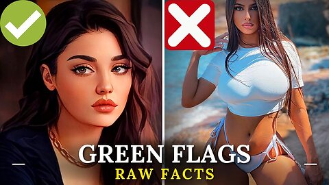 7 BIGGEST Green Flags In A GIRL, Men NEED To Look Out For (RAW Facts...)HIGH Value Menself develop