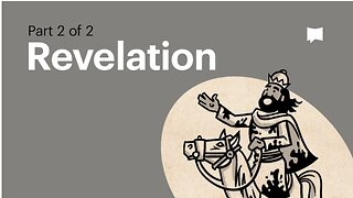 Book of Revelation, Complete Animated Overview (Part 2)