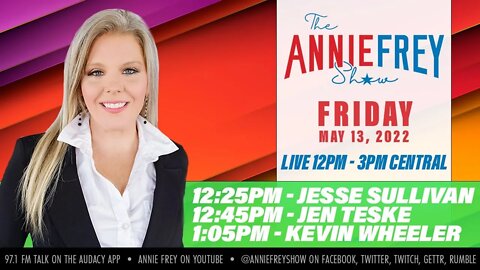 Primaries, Markets, Sports, and FREYDAYS • Annie Frey Show 5/13/22
