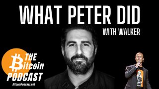 What Peter Did (Bitcoin Talk with Peter McCormack on THE Bitcoin Podcast)
