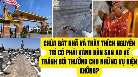 Chùa Bát Nhã Và Thầy Thích Nguyên Trí Có Phải ₫ánh Bùn Sang Ao ₫ể Tránh Bồi Thườn ?g