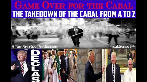 Game Over for the Cabal - The Takedown of the Cabal from A to Z