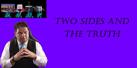 Two Sides and The Truth