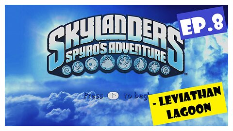 Ep.8 | Leviathan Lagoon (Skylanders Spyro's Adventure) *NO COMMENTARY*