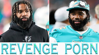 "Revenge Porn Lawsuit" Ex Dolphin Xavien Howard Gets Accused