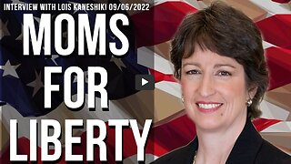 Moms For Liberty (Interview with Lois Kaneshiki 09/06/2022)