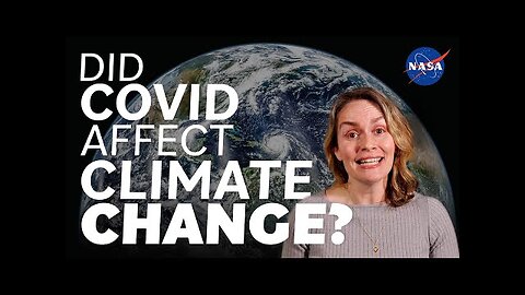 Has COVID Affected Climate Change_ – We Asked a NASA Scientist