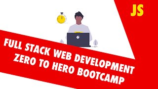 Javascript (JS) | Full Stack Web Development | Zero To Hero BootCamp | Part 3