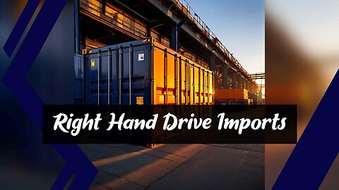 Importing a Right-Hand Drive Car for Postal Delivery: Guide and Tips