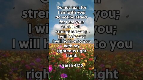 GOD SAYS THERE’S NOTHING TO FEAR! | MEMORIZE HIS VERSES TODAY | Isaiah 41:10 With Commentary!