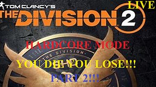 The Division 2 Hardcore Mode Part 2