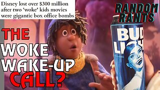 Random Rants: WAKE THE WOKE UP! Hollywood Saw Wokeness Fail Ala Bud Light, But Will It Be Enough?