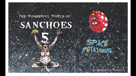 The Wonderful World of Sanchoes 5: Space Potatoes