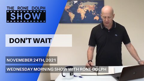 Don't Wait - Wednesday Message on Standing In Faith | The Rone Dolph Show