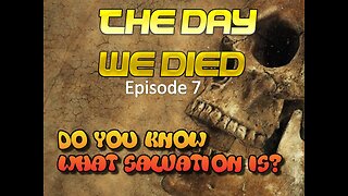 The Day We Died( Salvation) episode 7