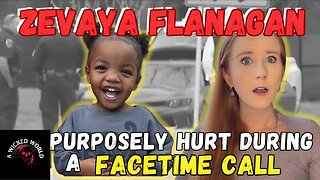 He Made Her Mom Watch Then Blamed Her- The Story of Zevaya Flanagan