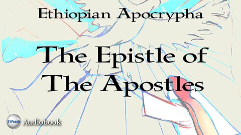 Ethiopian Apocrypha - The Epsitle of The Apostles - HQ Audiobook