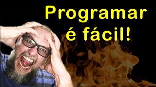 Programação é fácil? Ser programador é fácil? - #15