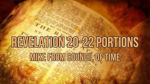 Mike From COT - Revelation 20-22 Portions - Q and A 4/1/24