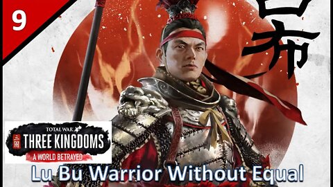 Lu Bu (Legendary Romance) l A World Betrayed DLC - Total War: Three Kingdoms Part 9