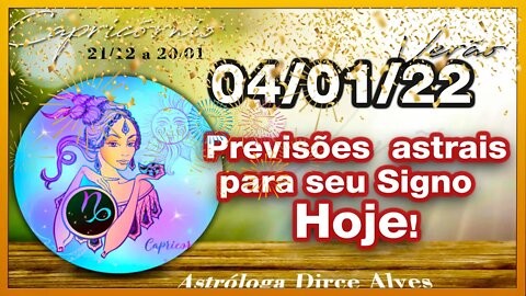 [Horóscopo do Dia] 04/01/2022 previsões astrais para todos os signos Dirce Alves [Terça-Feira]#Novo