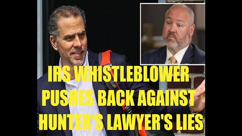 IRS WHISTLEBLOWER IN HUNTER BIDEN SCANDAL IS BEING RETALIATED AGAINST